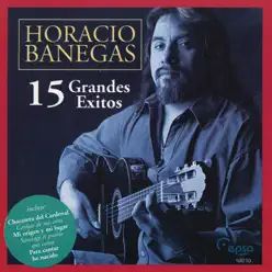 15 Grandes Exitos - Horacio Banegas