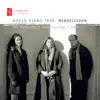 Mendelssohn: The Piano Trios and Works for Cello and Piano album lyrics, reviews, download