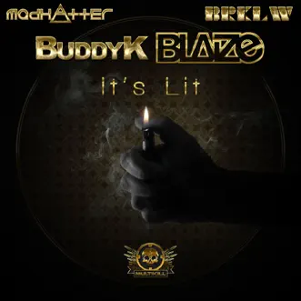 It's Lit (Madhatter Remix) by Blaize & Buddy K song reviws