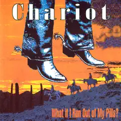 What If I Run out of My Pills? / Live on the Crayola Blaze Show on the World Wide Web by Chariot album reviews, ratings, credits