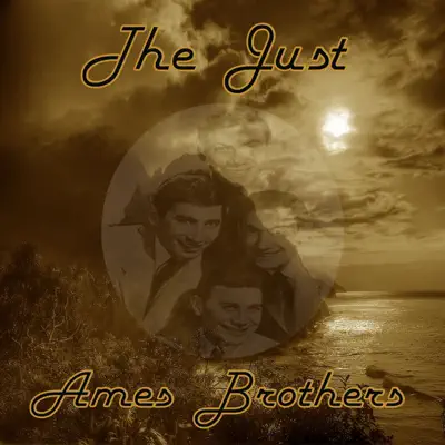 The Just Ames Brothers - Ames Brothers