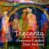 Francesco Landini: Trecento (Arr. for Guitar) - Noël Akchoté