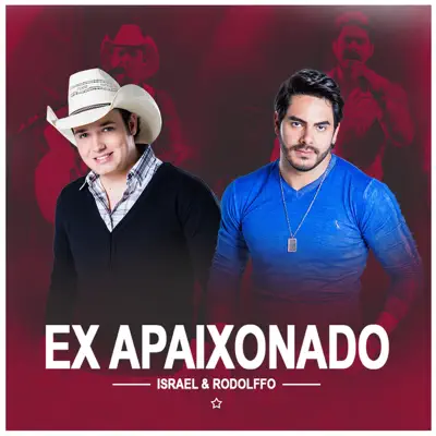 Ex Apaixonado - Single - Israel & Rodolffo