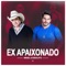 Ex Apaixonado - Israel & Rodolffo lyrics