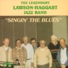 The Legendary Lawson-Haggart Jazz Band "Singin' the Blues"