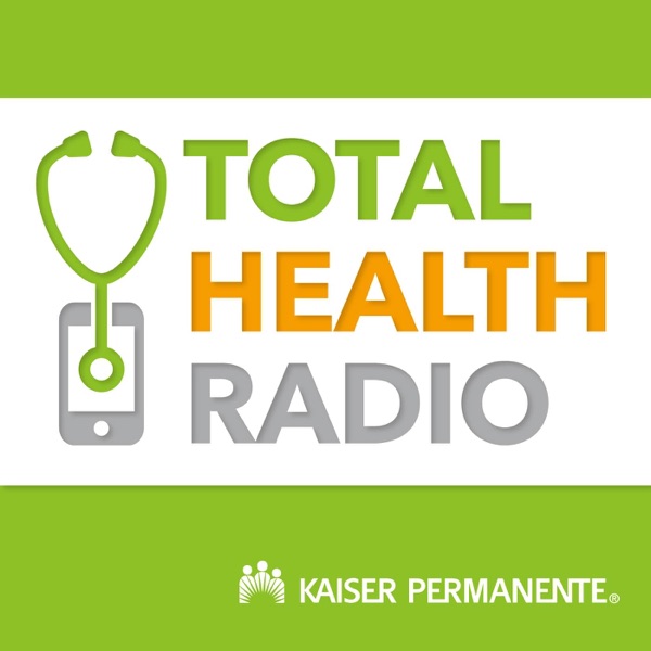 Total Health Radio by Kaiser Permanente cover