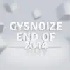 Gysnoize - End Of 2014 - EP album lyrics, reviews, download