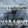 Titanium - The Official (Karaoke)
