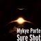 Sure Shot - Mykye Porte lyrics