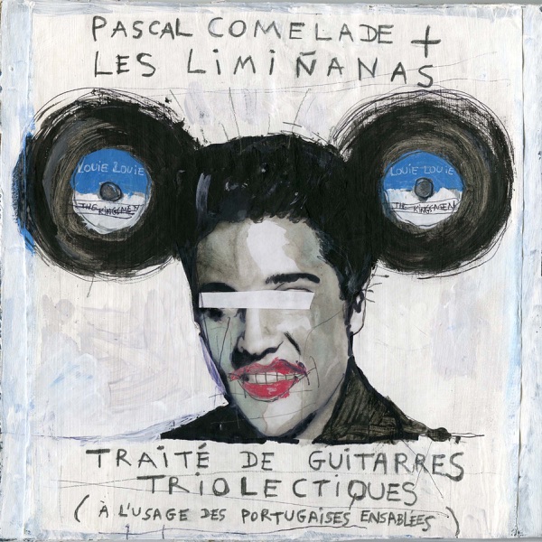 Traité De Guitarres Triolectiques - Pascal Comelade & The Limiñanas