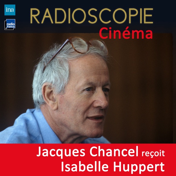 Radioscopie (Cinéma): Jacques Chancel reçoit Isabelle Huppert - Isabelle Huppert & Jacques Chancel