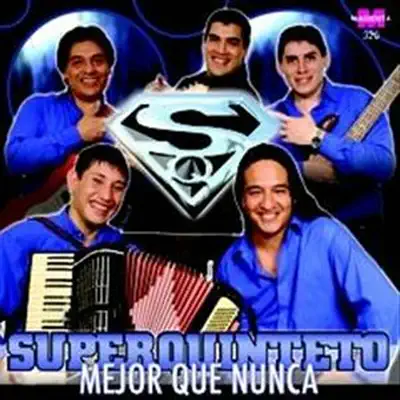 Mejor Que Nunca - Super Quinteto Mejor Que Nunca - Super Quinteto
