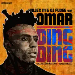 Ding Ding (Original & Art of Tones Remixes) [feat. Omar] by Hallex M & DJ Fudge album reviews, ratings, credits