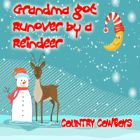 Country Cowboys - Grandma Got Run over by a Reindeer artwork