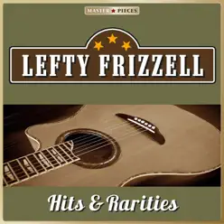 Masterpieces Presents Lefty Frizzell, Hits & Rarities (23 Country Songs) - Lefty Frizzell