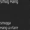 Smugga Mang La Flare - EP album lyrics, reviews, download