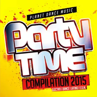 Party Time Compilation 2015 by Various Artists album reviews, ratings, credits