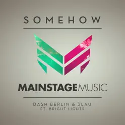 Somehow (Club Mix) [feat. Bright Lights] - Single - Dash Berlin