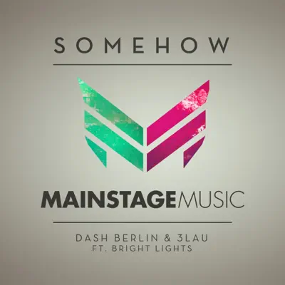 Somehow (Club Mix) [feat. Bright Lights] - Single - Dash Berlin
