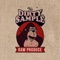 Gun In My Pocket (feat. Adam Bomb & D-Sisive) - The Dirty Sample lyrics