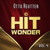 Hit Wonder: Otto Reutter, Vol. 4