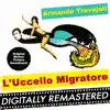 L'uccello Migratore (Original Motion Picture Soundtrack) album lyrics, reviews, download