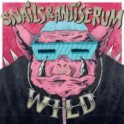 Wild - Single by SNAILS & Antiserum album reviews, ratings, credits