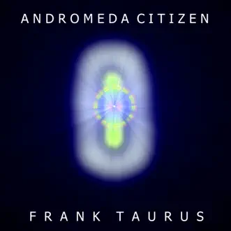 Andromeda Citizen by Frank Taurus song reviws