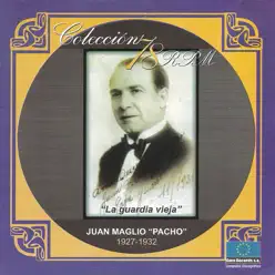 La Guardia Vieja - Juan Maglio La Guardia Vieja - Juan Maglio