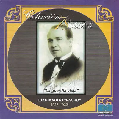 La Guardia Vieja - Juan Maglio La Guardia Vieja - Juan Maglio