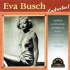 Eva Busch - Zauberlied (1932-1955 / Berlin, Amsterdam, Prag & Filmton)