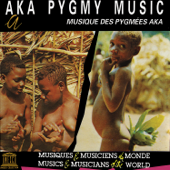 Aka Pygmy Music (UNESCO Collection from Smithsonian Folkways) - Aka Pygmies