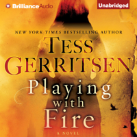 Tess Gerritsen - Playing with Fire: A Novel (Unabridged) artwork