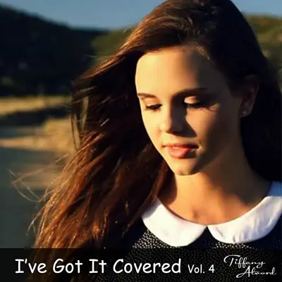 I've Got It Covered Vol. 4 - Tiffany Alvord