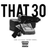 That 30 (feat. Rowdy Rebel) - Single album lyrics, reviews, download