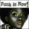 Funk Is Now!