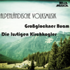 Alpenländische Volksmusik, Vol. 3 - Großglockner Buam & Die lustigen Kirchkogler