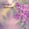 Spring's Renewal album lyrics, reviews, download