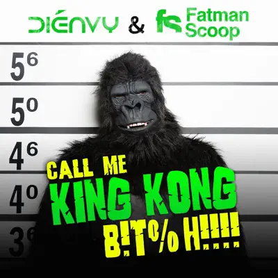 Call Me King Kong B!T%H!!! - Single - Fatman Scoop