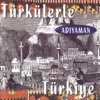Türkülerle Türkiye - Adıyaman