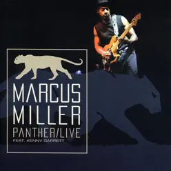 Panther (Live) [feat. Kenny Garrett] - Marcus Miller