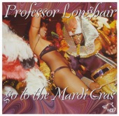 Professor Longhair - Go to the Mardi Gras