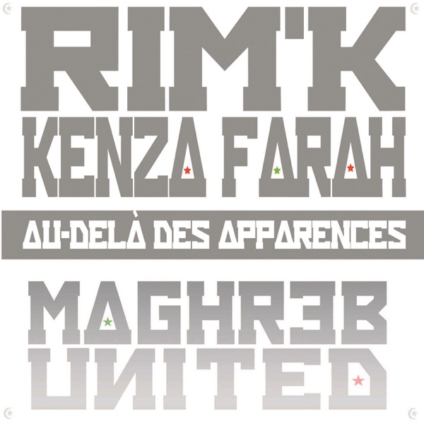 Au-delà des apparances (feat. Kenza Farah) [Maghreb United] - Single - Rim'K