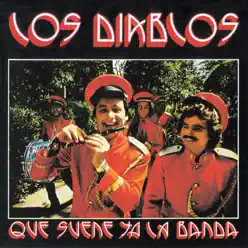Que suene ya la banda (Remastered 2015) - Los Diablos