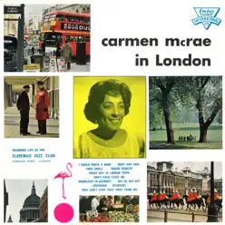 Carmen McRae in London (feat. Don Abney, Phil Seaman & Kenny Napper) - Carmen Mcrae