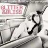 Glitter & Bliss album lyrics, reviews, download