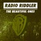 The Beautiful Ones (feat. Frank Benbini) - Radio Riddler lyrics