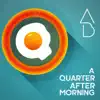 A Quarter After Morning - Single album lyrics, reviews, download