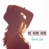 We Were Here - EP