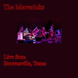 Mavericks - All You Ever Do Is Bring Me Down